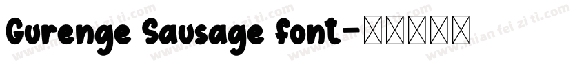 Gurenge Sausage font字体转换